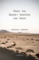 When The Secret Keepers Are Gone B0H4DDCFD3 Book Cover