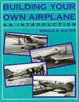 Building Your Own Airplane: An Introduction 0813827930 Book Cover