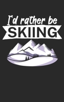Id rather be skiing: Notebook for skiers on the ski slope. 120 pages with page numbers. For notes or planning apr�s ski. 1678394971 Book Cover