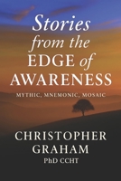 MYTHIC MNEMONIC MOSAIC: Stories from the Edge of Awareness 1997640376 Book Cover