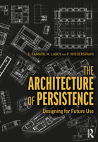 The Architecture of Persistence: Designing for Future Use 0367486385 Book Cover