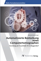 Automatisierte Bestückung eines Computertomographen 3330503688 Book Cover