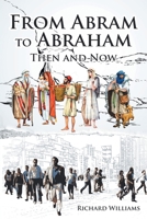 From Abram to Abraham: Then and Now 1644680009 Book Cover