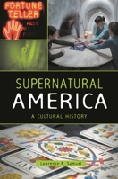 Supernatural America: A Cultural History 0313398992 Book Cover