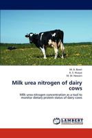 Milk urea nitrogen of dairy cows 3659232718 Book Cover
