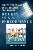 Effectiveness of Game-specific Training on Hockey Men's Performance 4836265827 Book Cover
