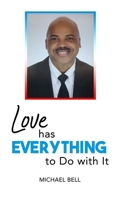 Love Has Everything to Do With It 1480981486 Book Cover