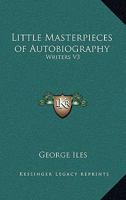 Little Masterpieces of Autobiography [ 1925 ] Volume III 1274581192 Book Cover