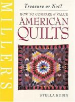 Miller's: American Quilts: How to Compare & Value (Miller's Treasure Or Not) 1840003812 Book Cover
