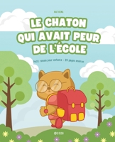 Le Chaton Qui Avait Peur de l'École (Roman) (French Edition) B0H196VJL7 Book Cover