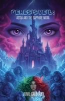 Genesis Veil: Astra and the Sapphire Mora B0GG81Q172 Book Cover