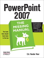 PowerPoint 2007: The Missing Manual 0596527381 Book Cover