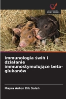 Immunologia swin i dzialanie immunostymulujace beta-glukanów (Polish Edition) 6207819772 Book Cover
