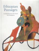 Ethiopian Passages: Contemporary Art from the Diaspora 0856675628 Book Cover