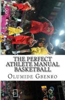 The Perfect Athlete Manual 1479116262 Book Cover