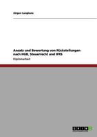 Ansatz und Bewertung von R�ckstellungen nach HGB, Steuerrecht und IFRS 3656092524 Book Cover