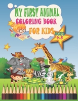 My First Animal Coloring Book for Kids Ages 4-8: 44 Unique Animals with pattern coloring pages for kids and Toddlers Boys & Girls, 8.5 x 11 Inches B08GVGCLXW Book Cover