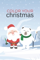 Color your christmas B0BMDCCS5D Book Cover