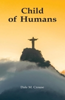 Child of Humans 1722315156 Book Cover