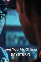 Love You Mr.Officer (MYSTERY) B0DSGC8B8P Book Cover