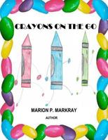 Crayons On The Go 1530708362 Book Cover