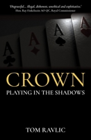 Crown: Playing in the Shadows 1925927962 Book Cover