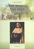 Friar Beyond the Pale 0904849333 Book Cover
