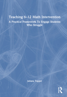 Teaching 6-12 Math Intervention: A Practical Framework To Engage Students Who Struggle 1032767014 Book Cover