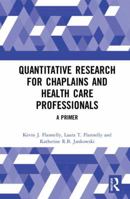 Quantitative Research for Chaplains and Health Care Professionals: A Primer 0367583259 Book Cover