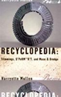 Recyclopedia: Trimmings, S*PeRM**K*T, and Muse & Drudge 1555974562 Book Cover