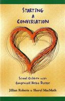 Starting a Conversation: School Children With Congenital Heart Disease 1550593196 Book Cover