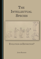 The Intellectual Species 1527573907 Book Cover