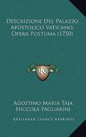 Descrizione Del Palazzo Apostolico Vaticano, Opera Postuma (1750) 1166067025 Book Cover