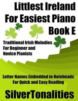 Littlest Ireland for Easiest Piano Book E 1717521037 Book Cover