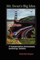 Mr. Swan's Big Idea 0982188803 Book Cover