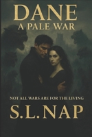 Dane: A Pale War (DANE Series: Dark & Mysterious Collection) B0FKHBSL6G Book Cover