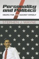 Personality and Politics: Obama for and Against Himself 1608716945 Book Cover
