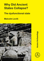Why Did Ancient States Collapse?: The Dysfunctional State 1789693020 Book Cover