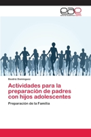 Actividades para la preparación de padres con hijos adolescentes 6202106239 Book Cover
