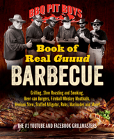 The BBQ Pit Boys of Real GUUUD Barbecue 0228105110 Book Cover