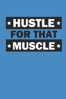 Hustle for That Muscle: Fitness und Ern�hrungs 12 Wochen Tagebuch zum Ausf�llen Workout Tagebuch f�r Sportler I Di�ttagebuch A5 1695681819 Book Cover