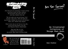 Are You Serious? An Illustrated Collection of Things That Suck 0615390234 Book Cover