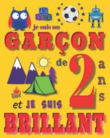 Je suis un gar�on de 2 ans et je suis brillant: Livre de dessin carnet de croquis pour gar�ons de deux ans 1072840154 Book Cover