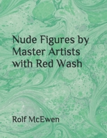 Nude Figures by Master Artists with Red Wash 1699021341 Book Cover