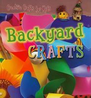 Backyard Crafts 1433935465 Book Cover