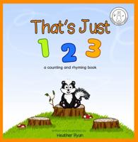 That's Just 1, 2, 3 : A Counting and Rhyming Book 1734829338 Book Cover