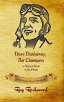 Dave Dashaway Air Champion: A Workman Classic Schoolbook 1511765666 Book Cover