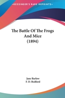 The Battle of the Frogs and Mice 1021261416 Book Cover