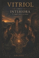 Interiora: Il viaggio dentro sé stessi (VITRIOL) (Italian Edition) B0H21HMSYP Book Cover
