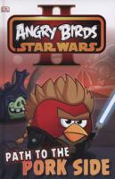 Angry Birds Star Wars II: Path To The Pork Side 1465415394 Book Cover